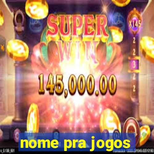 nome pra jogos